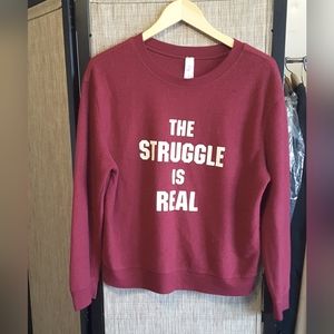 No Boundries "The Struggle Is Real" Sweatshirt Size Large